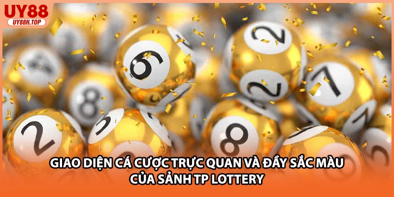 Giao diện cá cược trực quan và đầy sắc màu của sảnh TP lottery