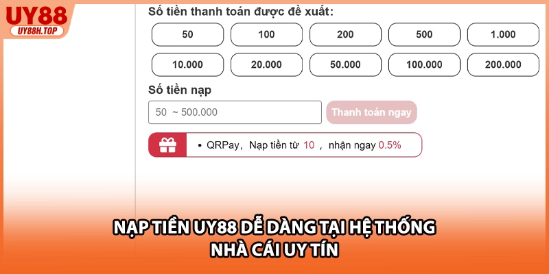 Nạp tiền UY88 dễ dàng tại hệ thống nhà cái uy tín