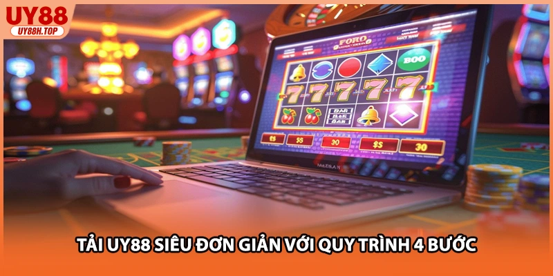 Tải UY88 siêu đơn giản với quy trình 4 bước